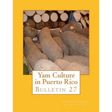 Yam Culture in Puerto Rico: Bulletin 27