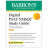 Digital Psat/NMSQT Study Guide Premium, 2024: 4 Practice Tests + Comprehensive Review + Online Practice