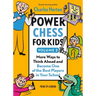 Power Chess for Kids, Volume 2: More Ways to Think Ahead and Become One of the Best Players in Your School