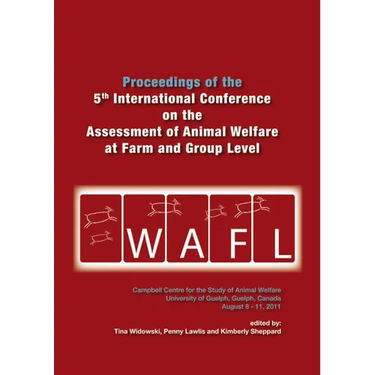 Proceedings of the 5th International Conference on the Assessment of Animal Welfare at the Farm and Group Level