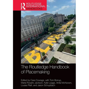 The Routledge Handbook of Placemaking