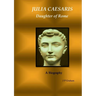 Julia Caesaris: Daughter of Rome