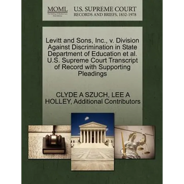 Levitt and Sons, Inc., V. Division Against Discrimination in State Department of Education et al. U.S. Supreme Court Transcript of Record with Support