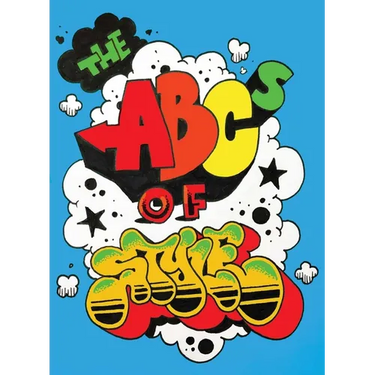 The ABCs of Style: A Graffiti Alphabet