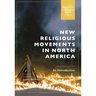 New Religious Movements in North America: An Introduction