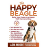 The Happy Beagle: Raise Your Puppy to a Happy, Well-Mannered Dog