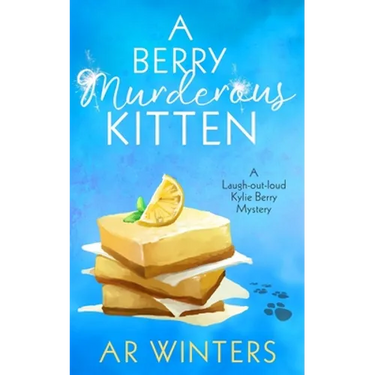 A Berry Murderous Kitten: A Laugh-Out-Loud Kylie Berry Mystery