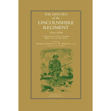 History of the Lincolnshire Regiment 1914-1918