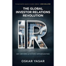The Global Investor Relations Revolution: Key Drivers and Future Opportunities