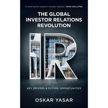 The Global Investor Relations Revolution: Key Drivers and Future Opportunities