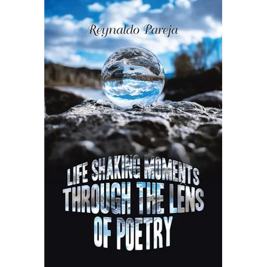 Life Shaking Moments Through the Lens of Poetry