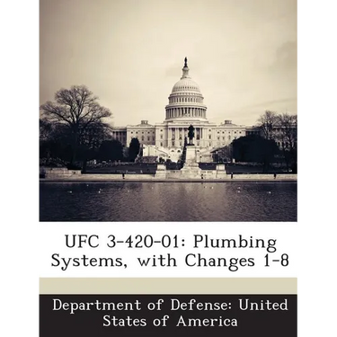 Ufc 3-420-01: Plumbing Systems, with Changes 1-8