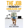 The Job Nobody Dreams Of