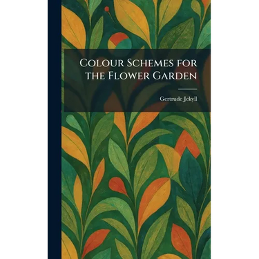 Colour Schemes for the Flower Garden