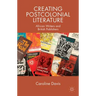 Creating Postcolonial Literature: African Writers and British Publishers