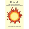 D.A.M.: Diet Attitude Meditation: Changing the Negative Into Positive