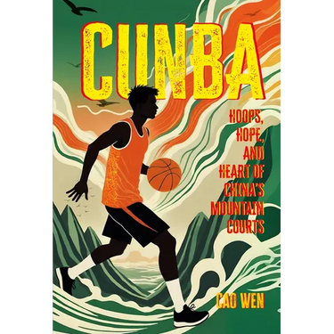 Cunba: Hoops, Hope, and Heart of China's Mountain Courts