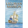 Ligurian Mission: The Ninth Carlisle & Holbrooke Naval Adventure