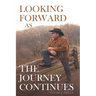 Looking Forward as the Journey Continues
