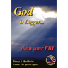 God Is Bigger Than Your FBI