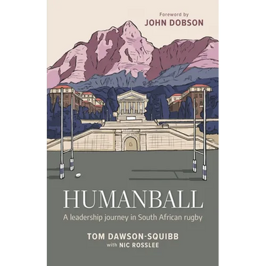 Humanball: A leadership journey in South African rugby