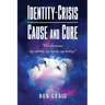 Identity-Crisis-Cause and Cure: Who determines my identity, my dignity, my destiny?
