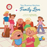 Ten Buenas Noches: Family Love