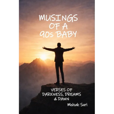 MUSINGS OF A 90s BABY: Verses of Darkness, Dreams & Dawn