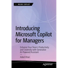 Introducing Microsoft Copilot for Managers: Enhance Your Team's Productivity and Creativity with Generative AI-Powered Assistant