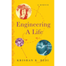 Engineering a Life: A Memoir