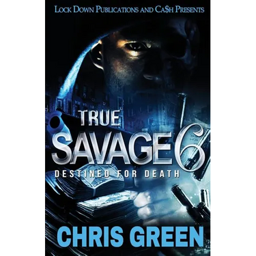 True Savage 6: Destined for Death