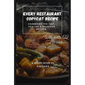Every Restaurant Copycat Recipe: Cookbook for Fast, Healthy & Delicious Recipes.