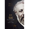 Jules Verne - The Biography: Foreword by Arthur C. Clarke