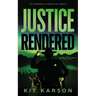 Justice Rendered: A Sheriff Elliot Mystery