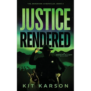 Justice Rendered: A Sheriff Elliot Mystery