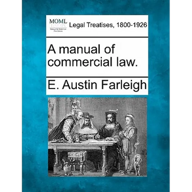 A Manual of Commercial Law.
