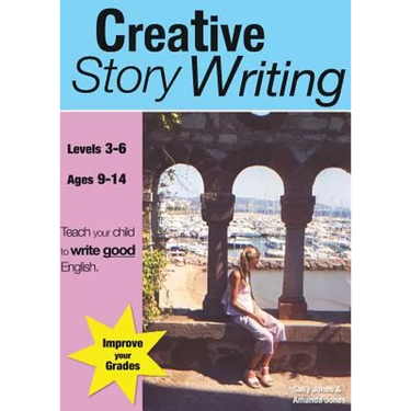 Creative Story Writing (9-14 years): Teach Your Child To Write Good English
