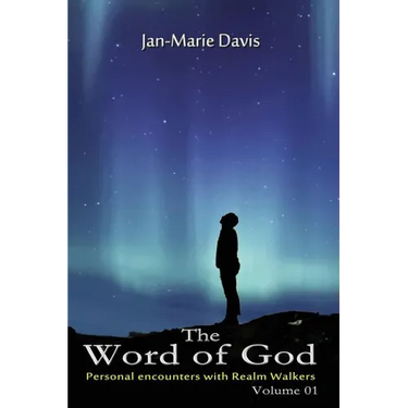 The Word of God: Personal encounters with Realm Walkers