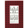 The Vedic Origins of Karma: Cosmos as Man in Ancient Indian Myth and Ritual