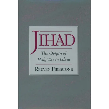 Jihad: The Origin of Holy War in Islam