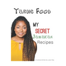 Yardie Food: My Secret Jamaican Recipes