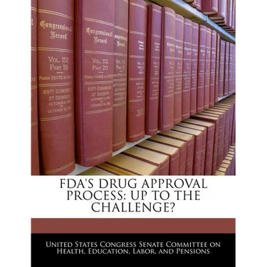 FDA's Drug Approval Process: Up to the Challenge?