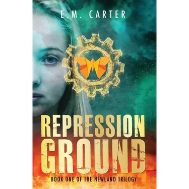 Repression Ground: A Young Adult Dystopian Thriller (The Newland Trilogy Book 1)