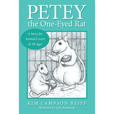 Petey the One-Eyed Rat: A Story for Animal Lovers of All Ages