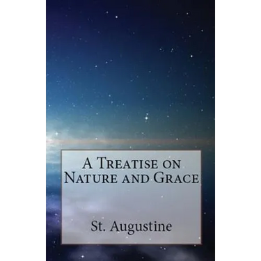 A Treatise on Nature and Grace