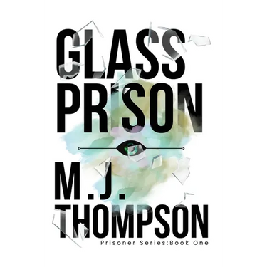 Glass Prison: Prisoner Series Book One
