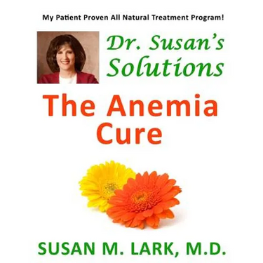 Dr. Susan's Solutions: The Anemia Cure
