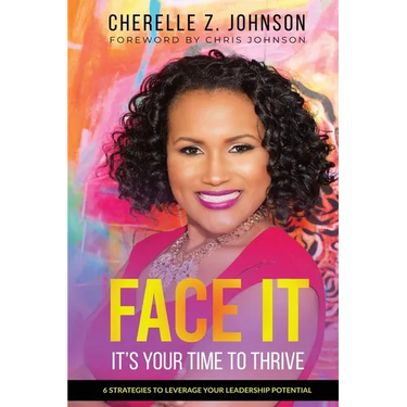 Face It: Six Strategies to Leverage Your Leadership Potential