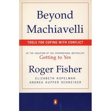Beyond Machiavelli: Tools for Coping with Conflict