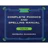 Complete Phonics and Spelling Manual Student Book: Phonics Rules and Spelling Patterns